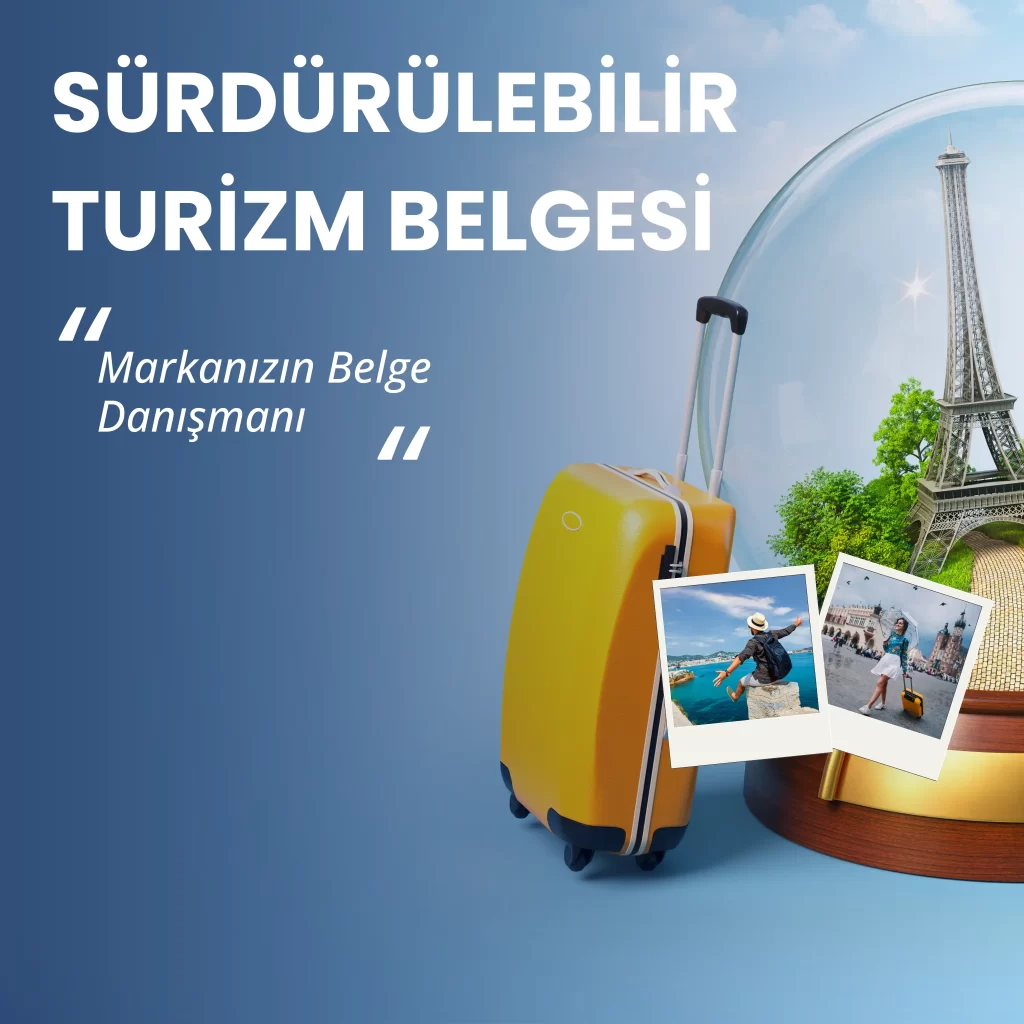 Sürdürülebilir turizm belgesi danışmanlığı