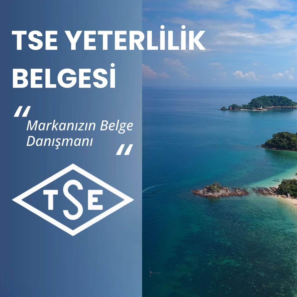 TSE YETERLİLİK BELGESİ DANIŞMANLIĞI