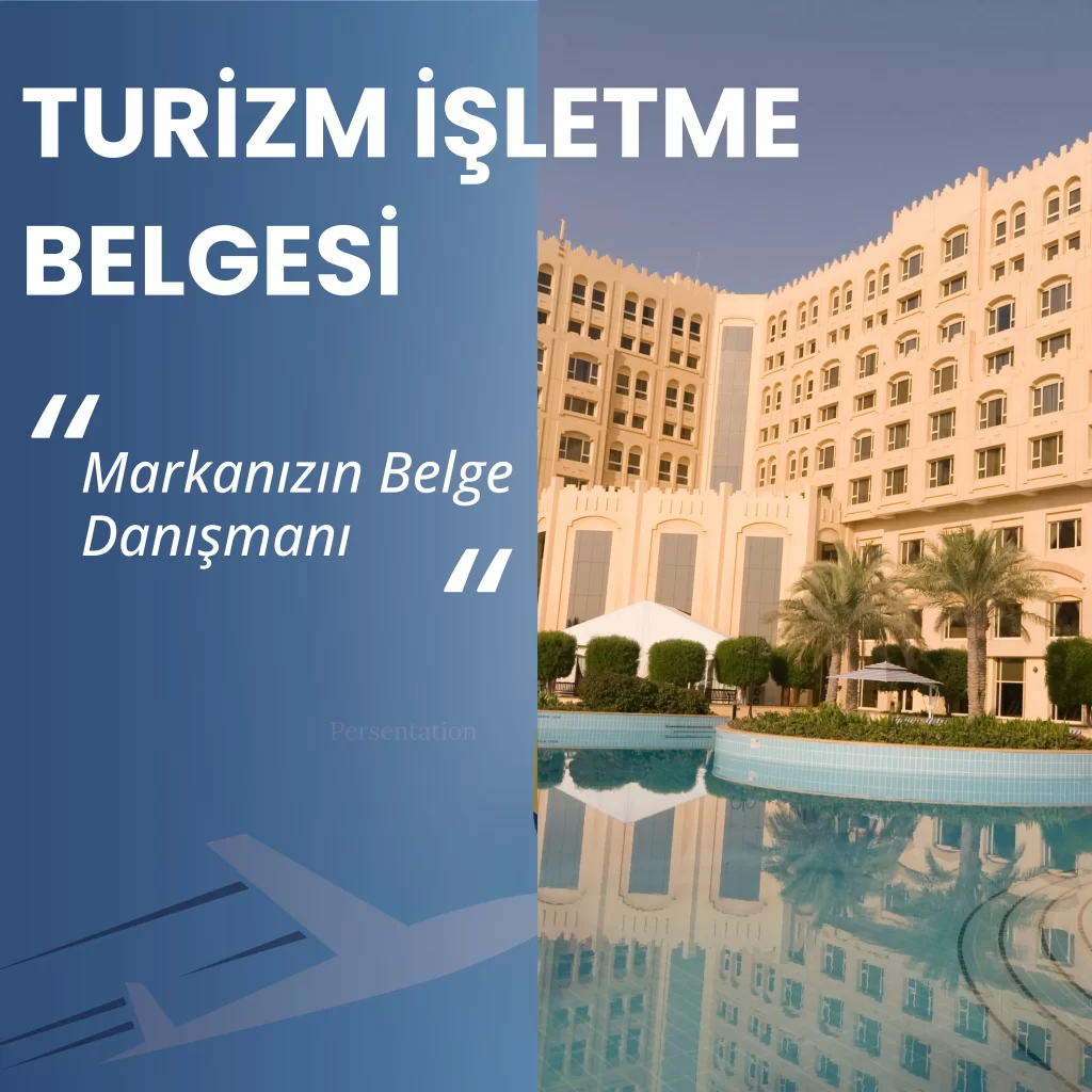 TURİZM İŞLETME BELGESİ DANIŞMANLIĞI